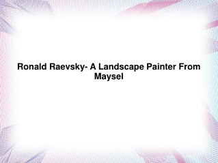Ronald Raevsky(Ron Raevsky)- A Landscape Painter From Maysel