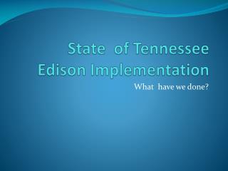 State of Tennessee Edison Implementation