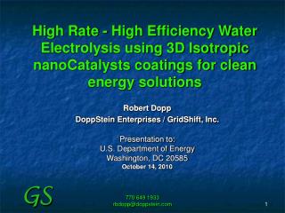 High Rate - High Efficiency Water Electrolysis using 3D Isotropic nanoCatalysts coatings for clean energy solutions