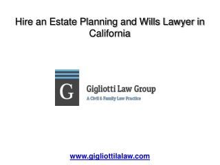 Hire an Estate Planning and Wills Lawyer in California