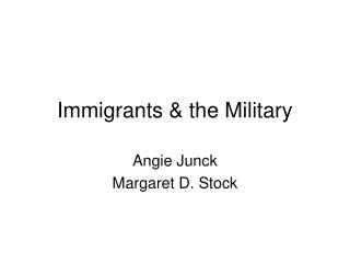Immigrants &amp; the Military