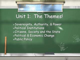 Unit 1: The Themes!