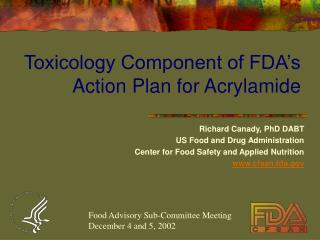 Toxicology Component of FDA’s Action Plan for Acrylamide