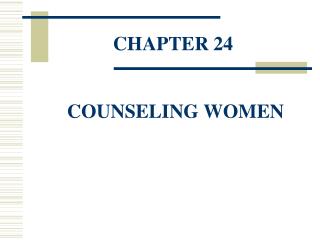 CHAPTER 24 COUNSELING WOMEN