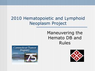 2010 Hematopoietic and Lymphoid Neoplasm Project