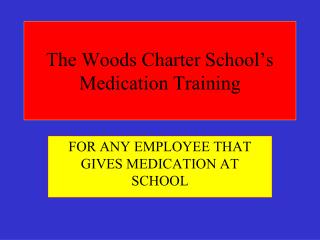 The Woods Charter School’s Medication Training