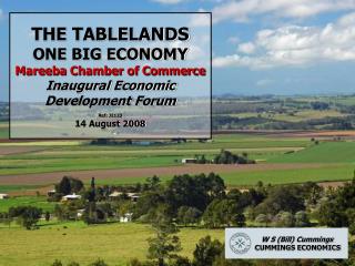 THE TABLELANDS ONE BIG ECONOMY Mareeba Chamber of Commerce Inaugural Economic Development Forum Ref: J2123 14 August 20