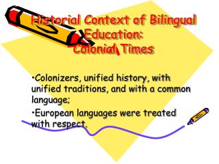 Historial Context of Bilingual Education: Colonial Times