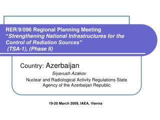 RER/9/096 Regional Planning Meeting “ Strengthening National Infrastructures for the Control of Radiation Sources” (TSA