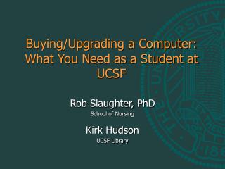 Buying/Upgrading a Computer: What You Need as a Student at UCSF