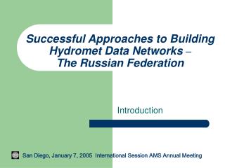 Successful Approaches to Building Hydromet Data Networks – The Russian Federation