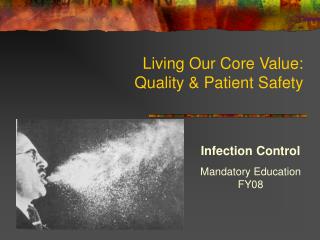 Living Our Core Value: Quality &amp; Patient Safety