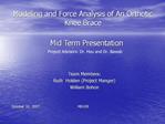 Modeling and Force Analysis of An Orthotic Knee Brace