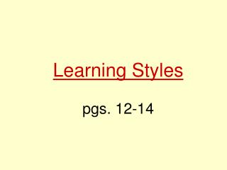 Learning Styles pgs. 12-14