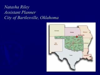 Natasha Riley Assistant Planner City of Bartlesville, Oklahoma