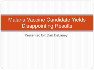 Malaria Vaccine Candidate Yields Disappointing Results