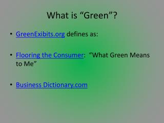 What is “Green”?
