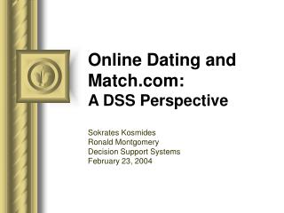 Online Dating and Match.com: A DSS Perspective