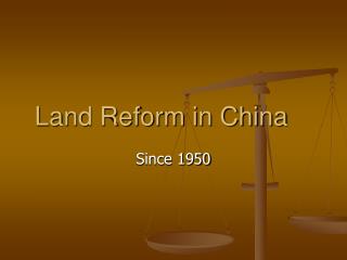 Land Reform in China