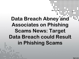 Data Breach Abney and Associates on Phishing Scams News