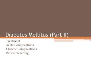 Diabetes Mellitus (Part II)