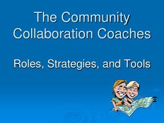 The Community Collaboration Coaches