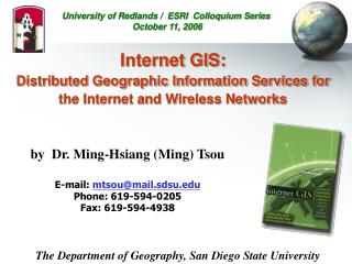 Internet GIS: Distributed Geographic Information Services for the Internet and Wireless Networks