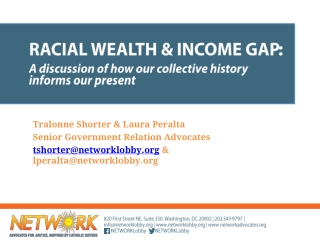 Racial Wealth &amp; INCOME Gap : A discussion of how our collective history informs our present