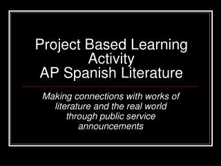 Project Based Learning Activity AP Spanish Literature