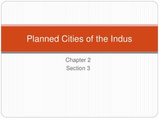 Planned Cities of the Indus
