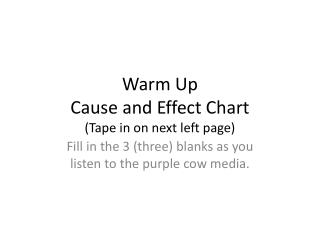 Warm Up Cause and Effect Chart (Tape in on next left page)