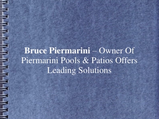 Bruce Piermarini – Owner Of Piermarini Pools