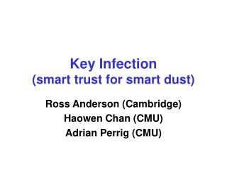Key Infection (smart trust for smart dust)