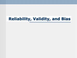 does bias affect reliability or validity