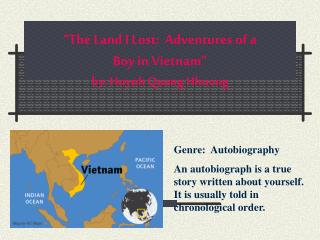 “The Land I Lost: Adventures of a Boy in Vietnam” by: Huynh Quang Hhuong