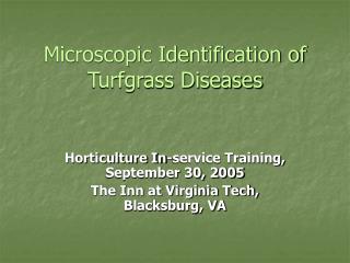 Microscopic Identification of Turfgrass Diseases