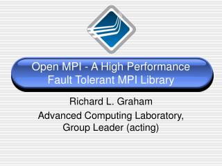 Open MPI - A High Performance Fault Tolerant MPI Library