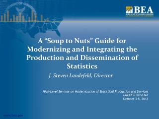 A “Soup to Nuts” Guide for Modernizing and Integrating the Production and Dissemination of Statistics