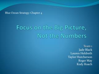 Focus on the Big Picture, Not the Numbers