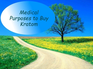Medical Purposes to Buy Kratom