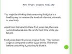 Fruit Juice Vs Fruits : Healthier Options?