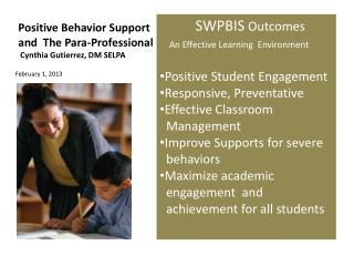 Positive Behavior Support and The Para-Professional Cynthia Gutierrez, DM SELPA