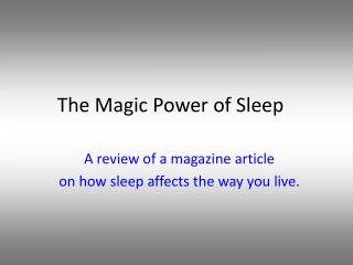 The Magic Power of Sleep
