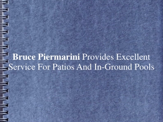 Piermarini Provides Excellent Service For Patios