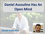 Daniel Assouline Has An Open Mind