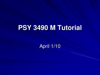 PSY 3490 M Tutorial