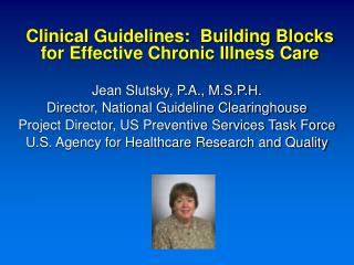 Clinical Guidelines: Building Blocks for Effective Chronic Illness Care