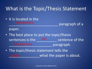 What is the Topic/Thesis Statement
