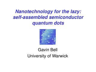Nanotechnology for the lazy: self-assembled semiconductor quantum dots