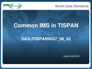 Common IMS in TISPAN